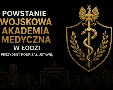 Powstanie Wojskowa Akademia Medyczna w Łodzi.