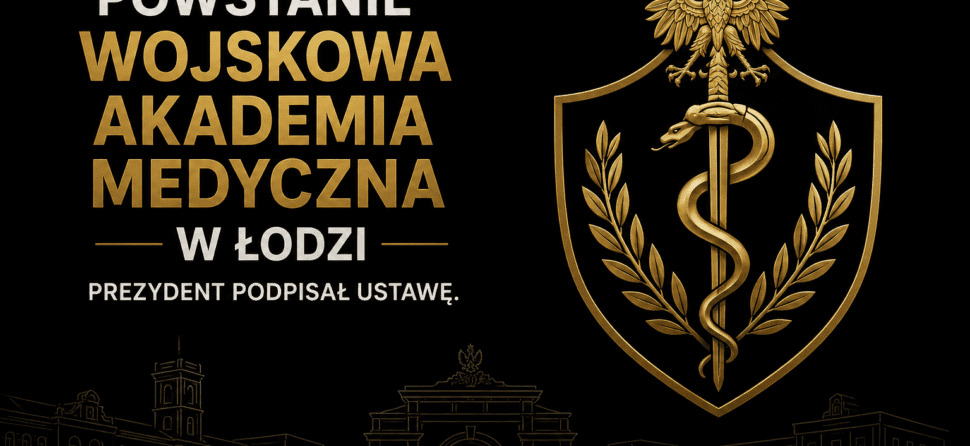 Powstanie Wojskowa Akademia Medyczna w Łodzi.
